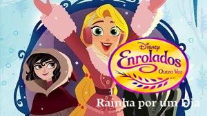 Tangled: Queen for a Day