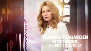 Aurora Teagarden Mysteries: A Very Foul Play
