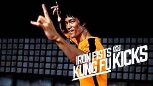 Iron Fists and Kung Fu Kicks