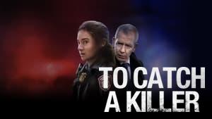 To Catch a Killer
