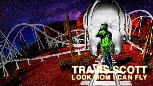 Travis Scott: Look Mom I Can Fly