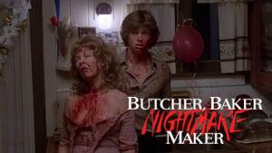 Butcher, Baker, Nightmare Maker