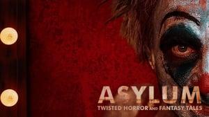 Asylum: Twisted Horror and Fantasy Tales