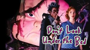 Don't Look Under the Bed