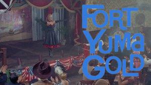 Fort Yuma Gold