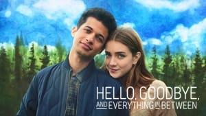 Hello, Goodbye, and Everything in Between