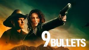 9 Bullets