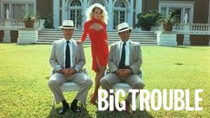 Big Trouble