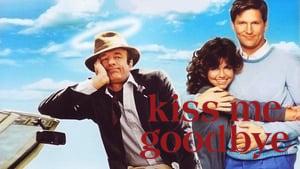 Kiss Me Goodbye