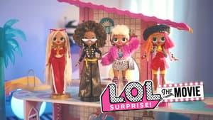 LOL Surprise: The Movie