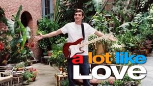 A Lot Like Love