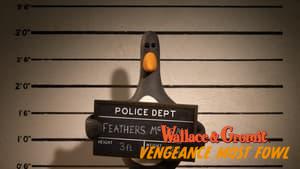 Wallace & Gromit: Vengeance Most Fowl