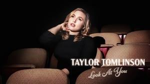Taylor Tomlinson: Look at You
