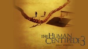 The Human Centipede 3 (Final Sequence)