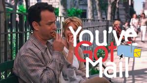 You've Got Mail