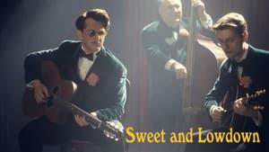Sweet and Lowdown
