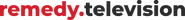 Remedy Television + Branded Logo
