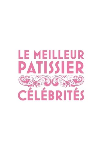 Le Meilleur Pâtissier : Célébrités Poster