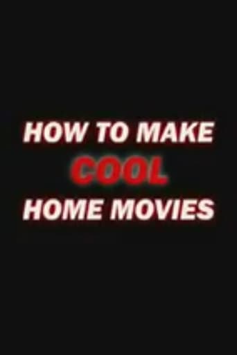 How to Make Cool Home Movies Poster