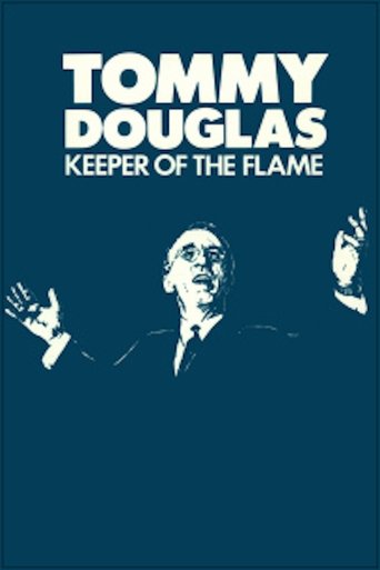 Tommy Douglas: Keeper of the Flame Poster