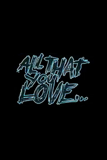 All That You Love Poster