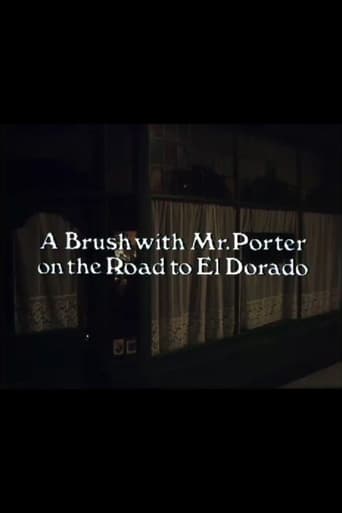 A Brush with Mr. Porter on the Road to El Dorado Poster