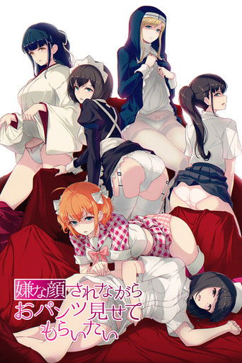 I Want You To Make a Disgusted Face and Show Me Your Underwear Poster