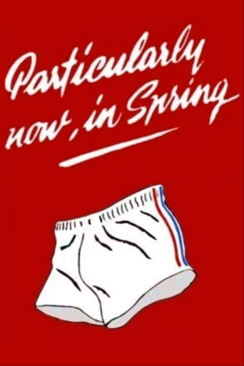 Particularly Now, in Spring Poster