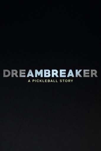 Dreambreaker: A Pickleball Story Poster