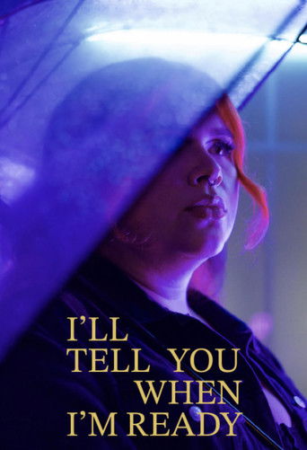 I'll Tell You When I'm Ready Poster