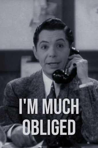 I'm Much Obliged Poster