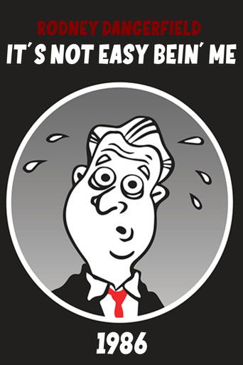 Rodney Dangerfield: It's Not Easy Bein' Me