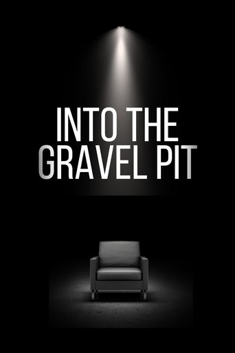 Into The Gravel Pit